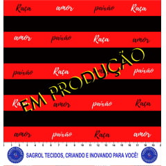 TRICOLINE ESTAMPA DIGITAL FLAMENGO, RAÇA, AMOR E PAIXÃO 100% ALGODÃO COM 1,50 LG